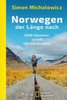 Norwegen der Länge nach -  3000 Kilometer zu Fuß bis zum Nordkap