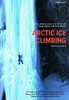Arctic Ice climbing - 93 ice climbing routes in the interior and coastal regions of Northern Norway